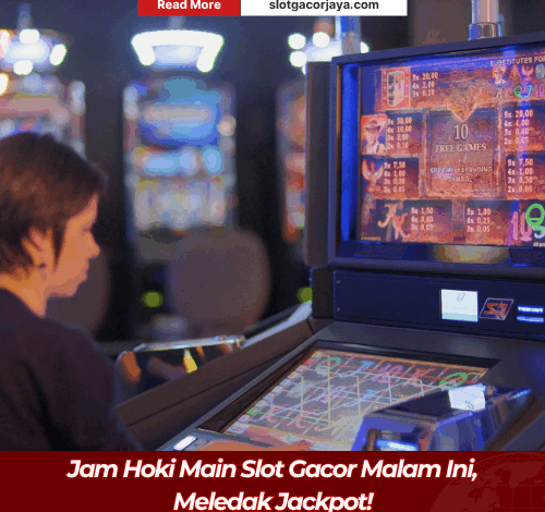 Jam Hoki Main Slot Gacor Malam Ini, Meledak Jackpot!